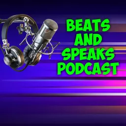Beats and Speaks Podcast artwork