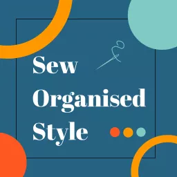 Sew-organised-style Podcast artwork