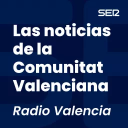 Las noticias de la Comunitat Valenciana Podcast artwork