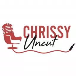 Chrissy Uncut Podcast artwork