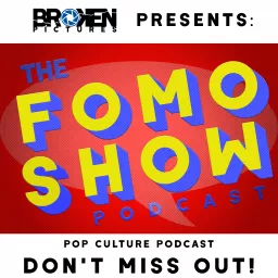 The FOMO Show: A Pop Culture & Entertainment Podcast artwork