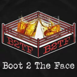 Boot 2 The Face Podcast artwork