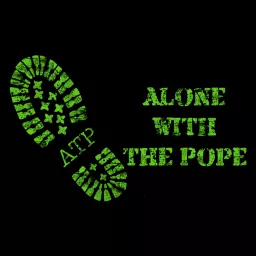 Alone With The Pope Podcast artwork