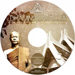 Dhammasakāchā Podcast artwork