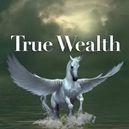 True Wealth Podcast artwork
