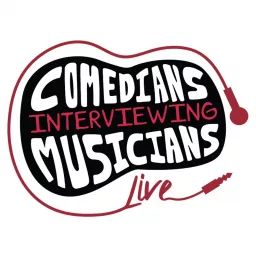 Comedians Interviewing Musicians Podcast artwork
