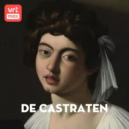 De Castraten. Met Daan Esch Podcast artwork