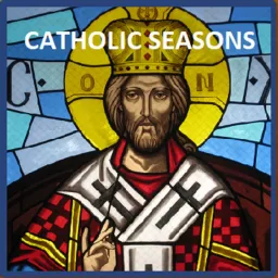 Catholic Seasons Podcast artwork