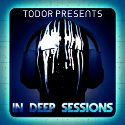 TODOR presents In Deep Sessions Podcast artwork