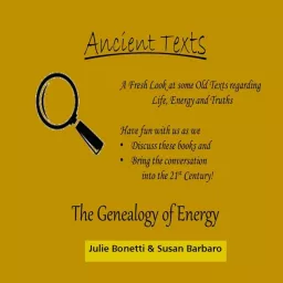 Ancient Texts: The Genealogy of Energy Podcast artwork