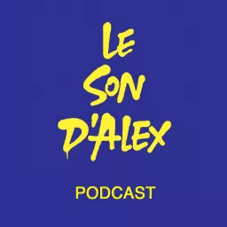 LE SON D'ALEX Podcast artwork