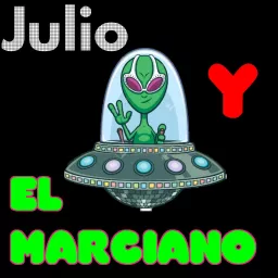 El Show de Julio y el Marciano!! Podcast artwork