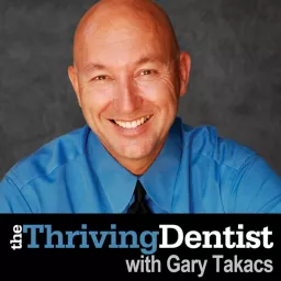 The Thriving Dentist Show Podcast artwork