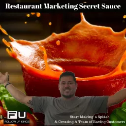 Restaurant Marketing Secret Sauce Podcast artwork