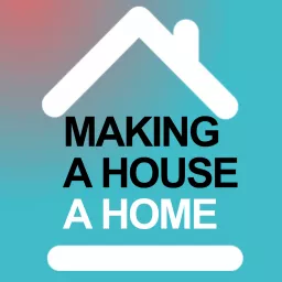 Making a house a home