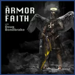 The Armor Of Faith Podcast artwork
