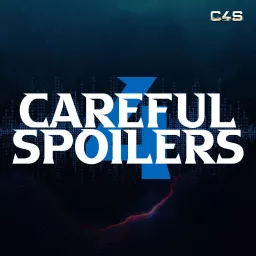 Careful 4 Spoilers Podcast artwork