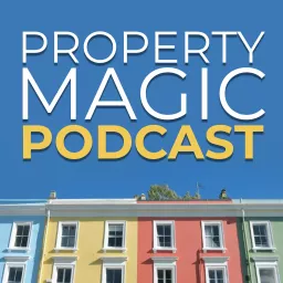 Property Magic Podcast artwork