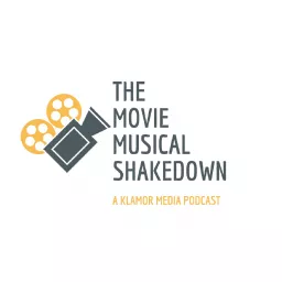 The Movie Musical Shakedown Podcast artwork