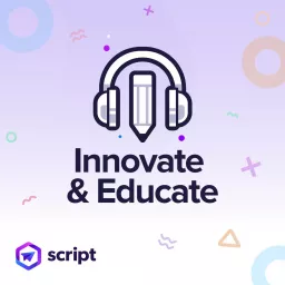 Innovate & Educate Podcast artwork