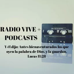RADIO VIVE + Podcast artwork