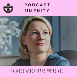 Umenity, la méditation dans votre vie