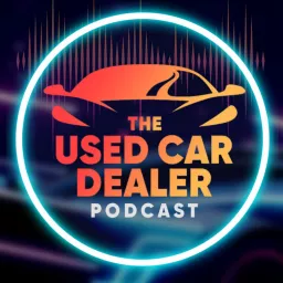 Used Car Dealer Podcast artwork