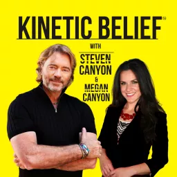 Kinetic Belief with Steven Canyon Podcast artwork