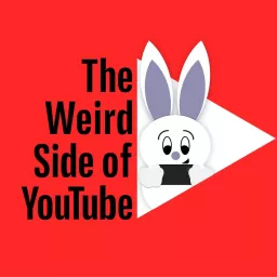 The Weird Side of YouTube Podcast artwork