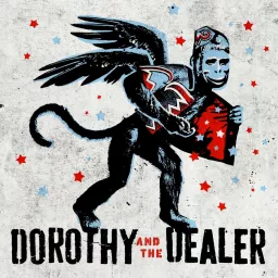 Dorothy and the Dealer Podcast artwork