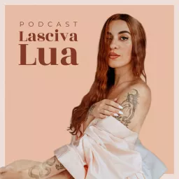 Lasciva Lua Podcast artwork