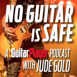 No Guitar Is Safe Podcast artwork