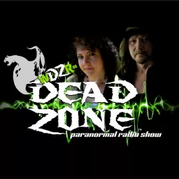 Dead Zone Paranormal Radio Show Podcast artwork