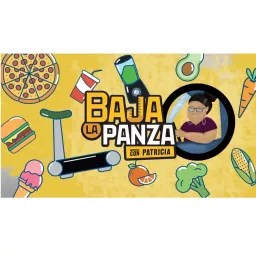 Baja La Panza Con Patricia Podcast artwork