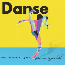 Danse comme si personne regardait Podcast artwork