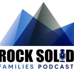 Rock Solid Families Podcast artwork