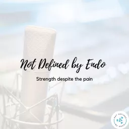 Not Defined by Endo Podcast artwork
