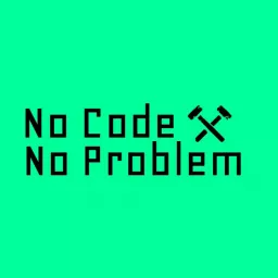 Blaze.Tech - No Code No Problem Podcast artwork