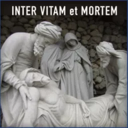 Inter Vitam et Mortem Podcast artwork