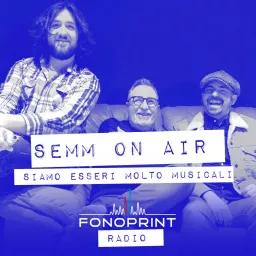 SEMM On Air [Fonoprint Radio] Podcast artwork