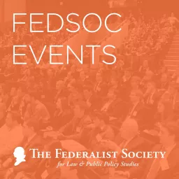 FedSoc Events Podcast artwork