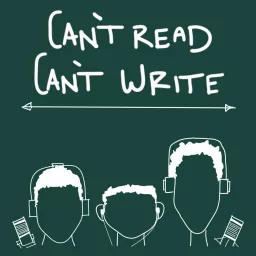 Can't Read, Can't Write Podcast artwork