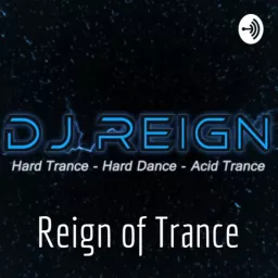 DJ Reign - Reign of Trance Podcast artwork
