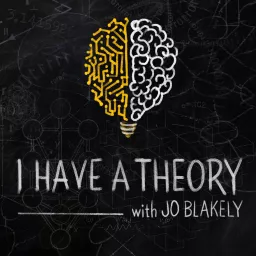 I Have A Theory Podcast artwork