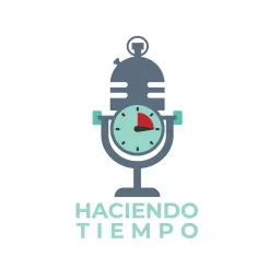 Haciendo Tiempo Podcast artwork