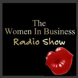 The Women In Business Radio Show Podcast artwork