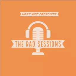 Lost Art Presents: R.A.D - The RAD Sessions Podcast artwork