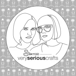 The Very Serious Crafts Podcast artwork