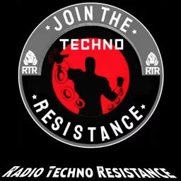 RTR / RADIO-TECHNO-RESISTANCE 100% Techno Electronic Music Podcast artwork