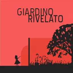 Giardino Rivelato | Il podcast di Francesco Cecchetti artwork
